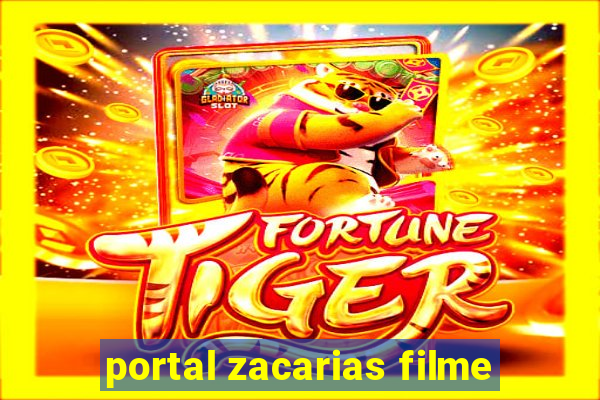 portal zacarias filme